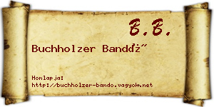 Buchholzer Bandó névjegykártya